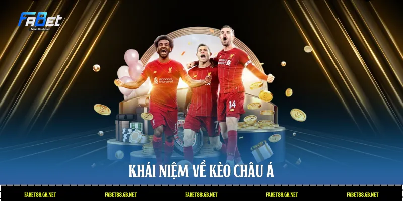 Khái niệm về kèo Châu Á