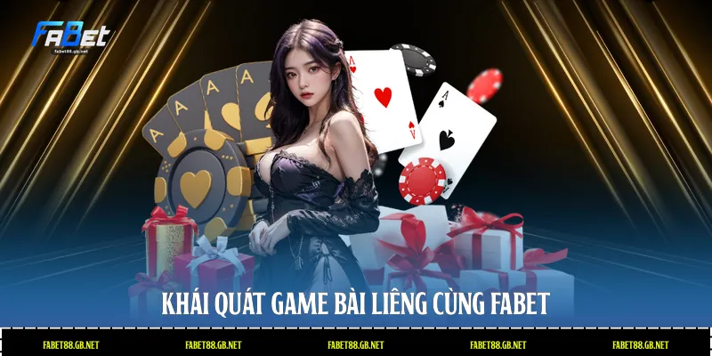 Khái quát game bài liêng cùng Fabet