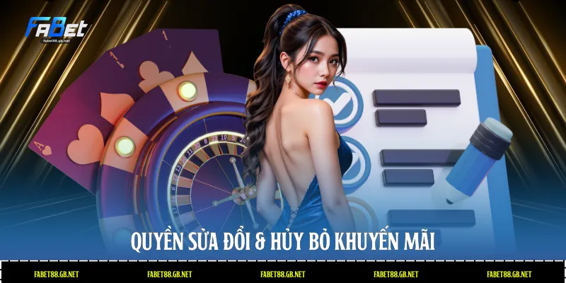 Quyền sửa đổi & hủy bỏ khuyến mãi